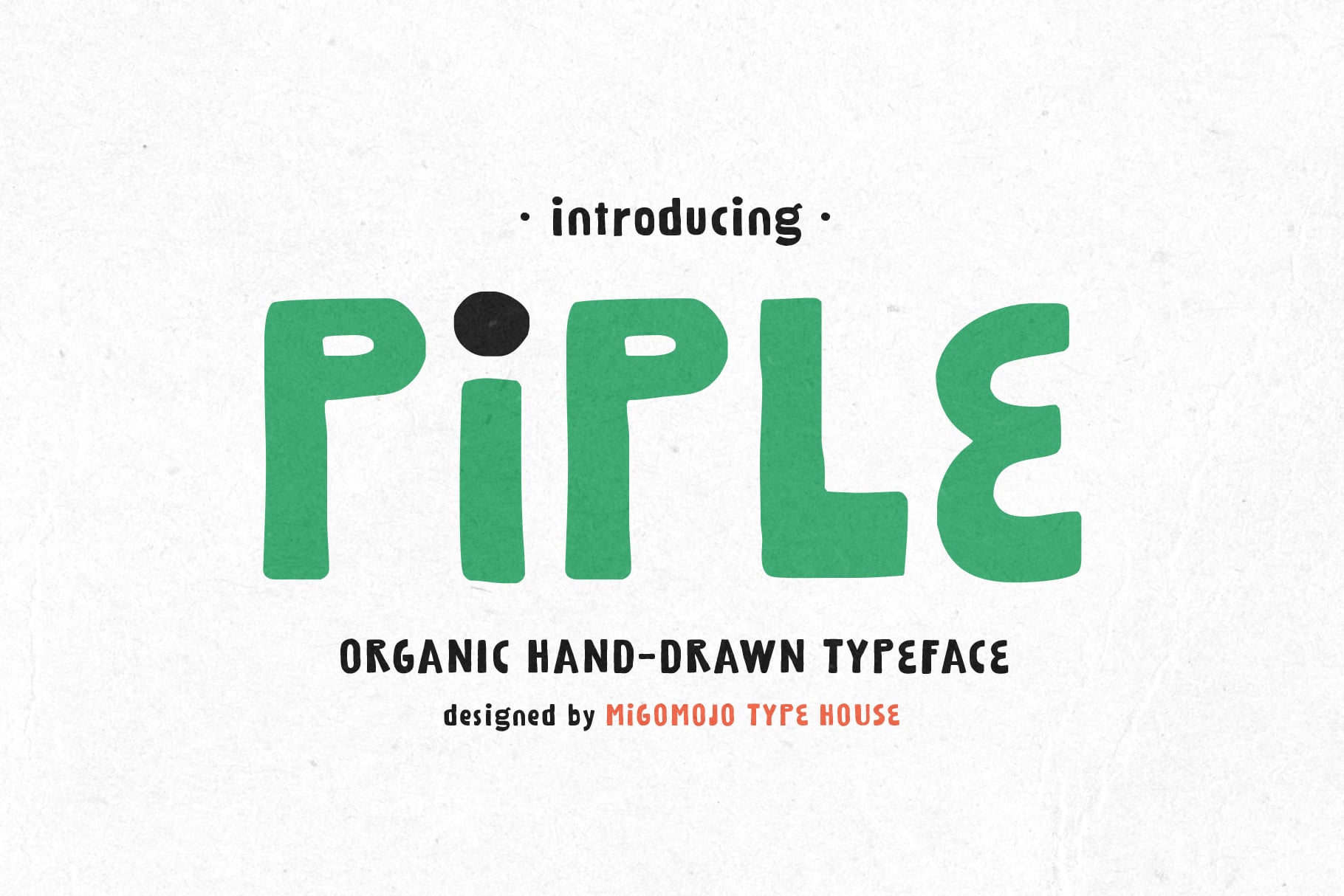 Pipe font display showing chunky green letters with organic hand-drawn shapes on textured background
