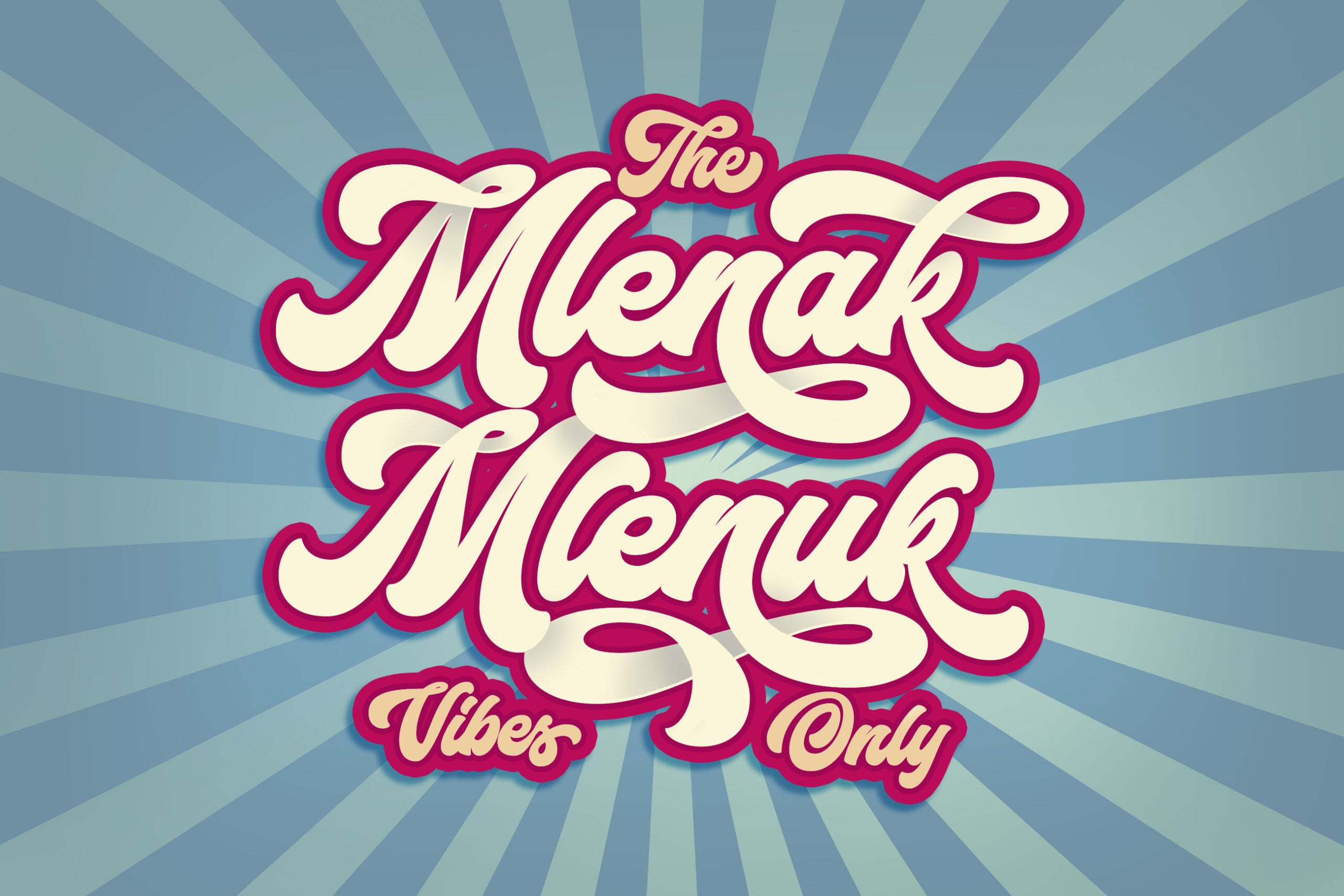 Retro groovy typography with "The Menak Menak Vibes Only" in cream script lettering on radiating blue striped background
