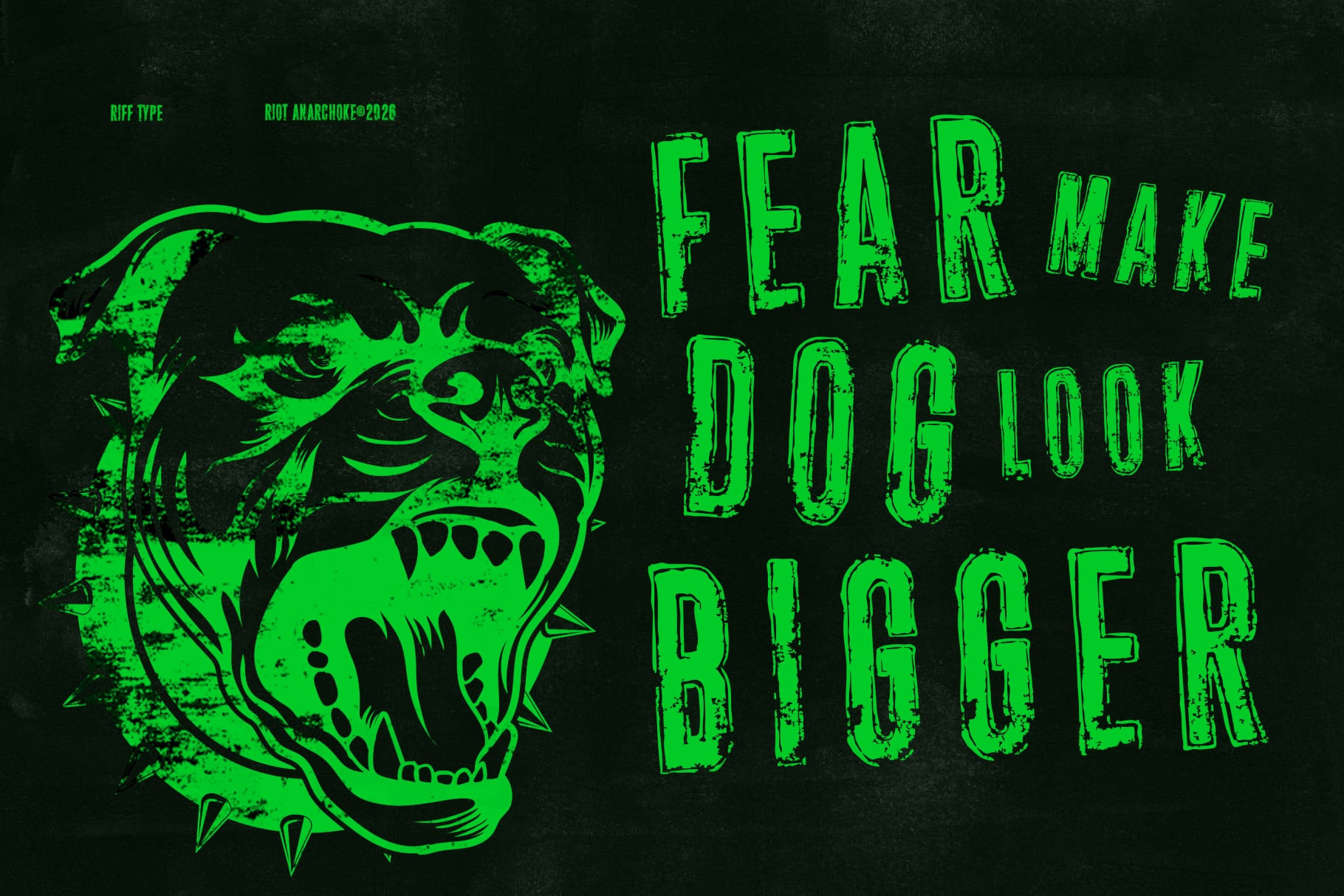 Neon green distressed dog skull with spikes next to "Fear Make Dog Look Bigger" text on dark background
