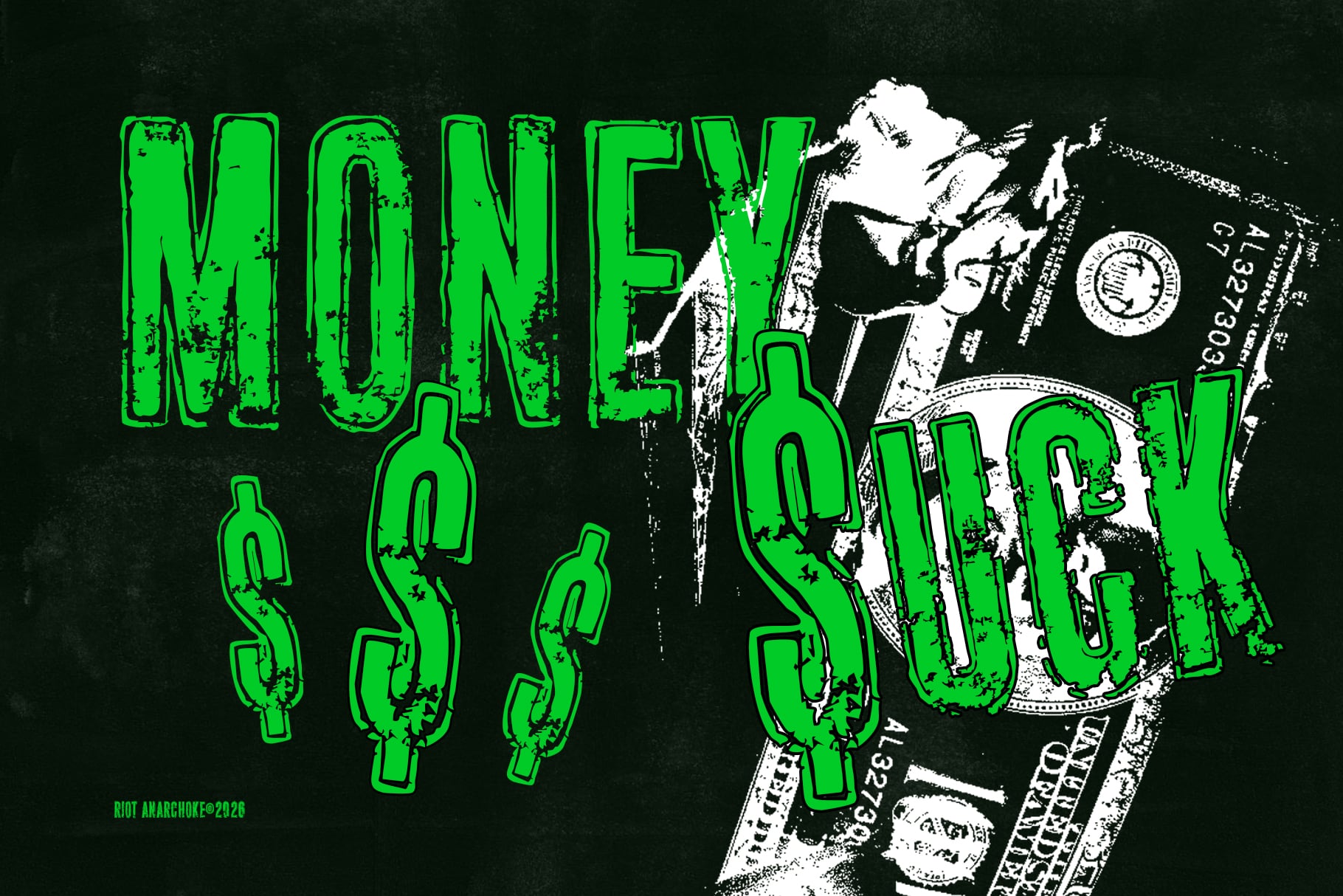 Money stuck graphic with neon green distressed letters over grungy cash bill imagery on dark background