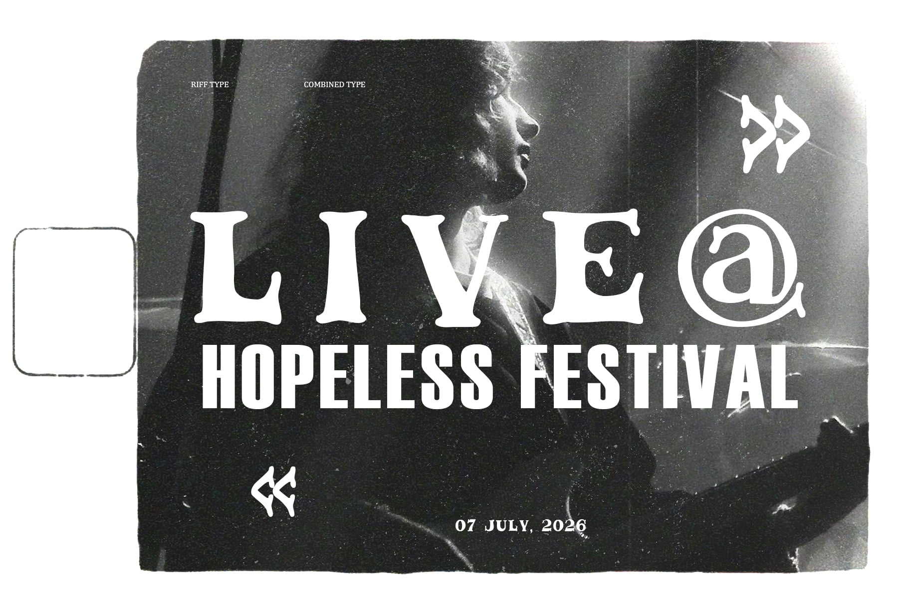 Live at Hopeless Festival poster with bold serif typeface over grainy black white photography