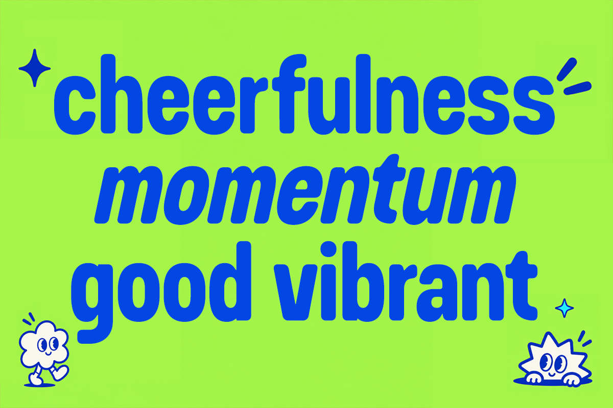 Bright lime green background with bold blue text saying cheerfulness momentum good vibrant, cute doodle characters sprinkled around