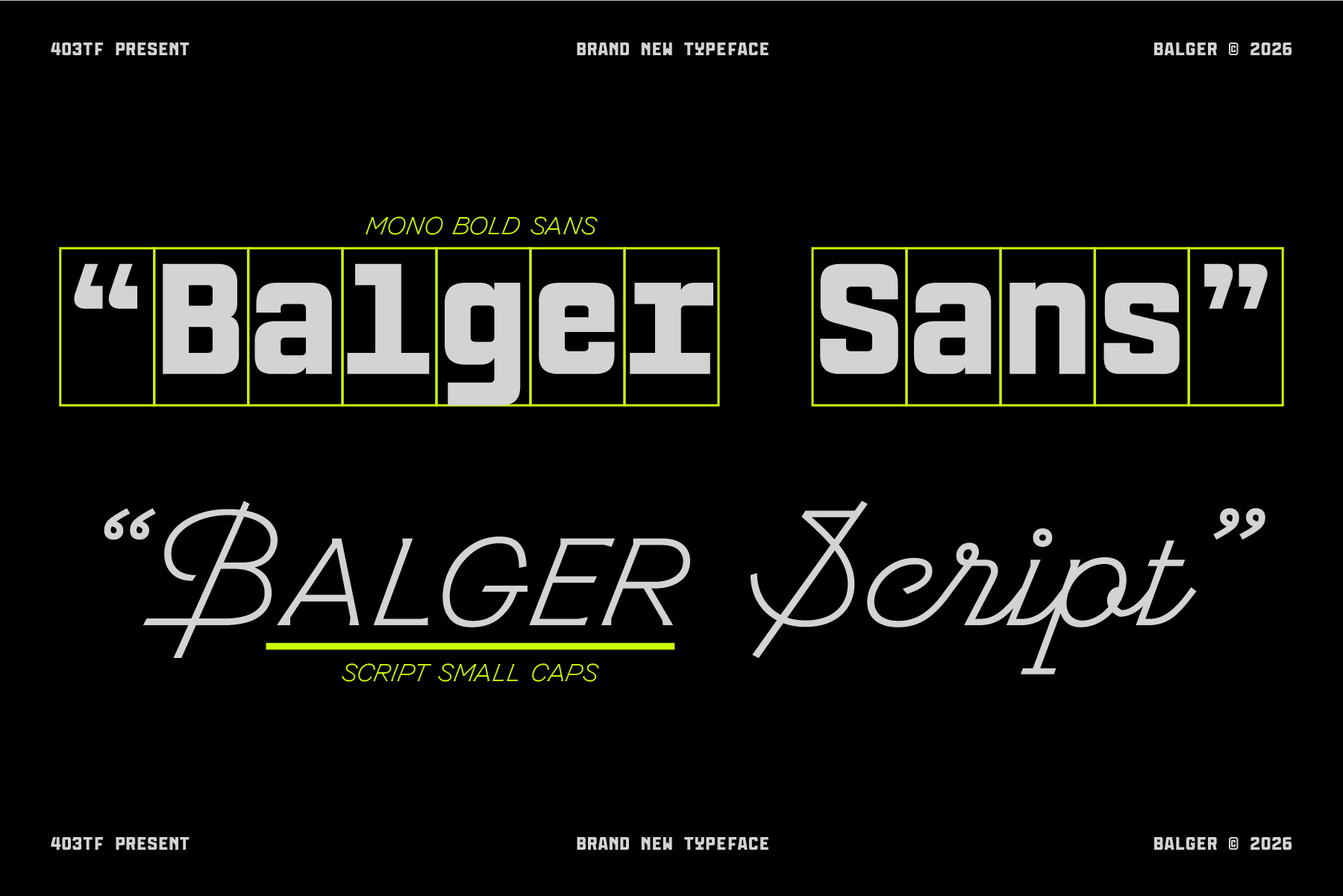 Balger Sans typeface specimen showing bold mono, script, small caps styles in neon yellow boxes on black