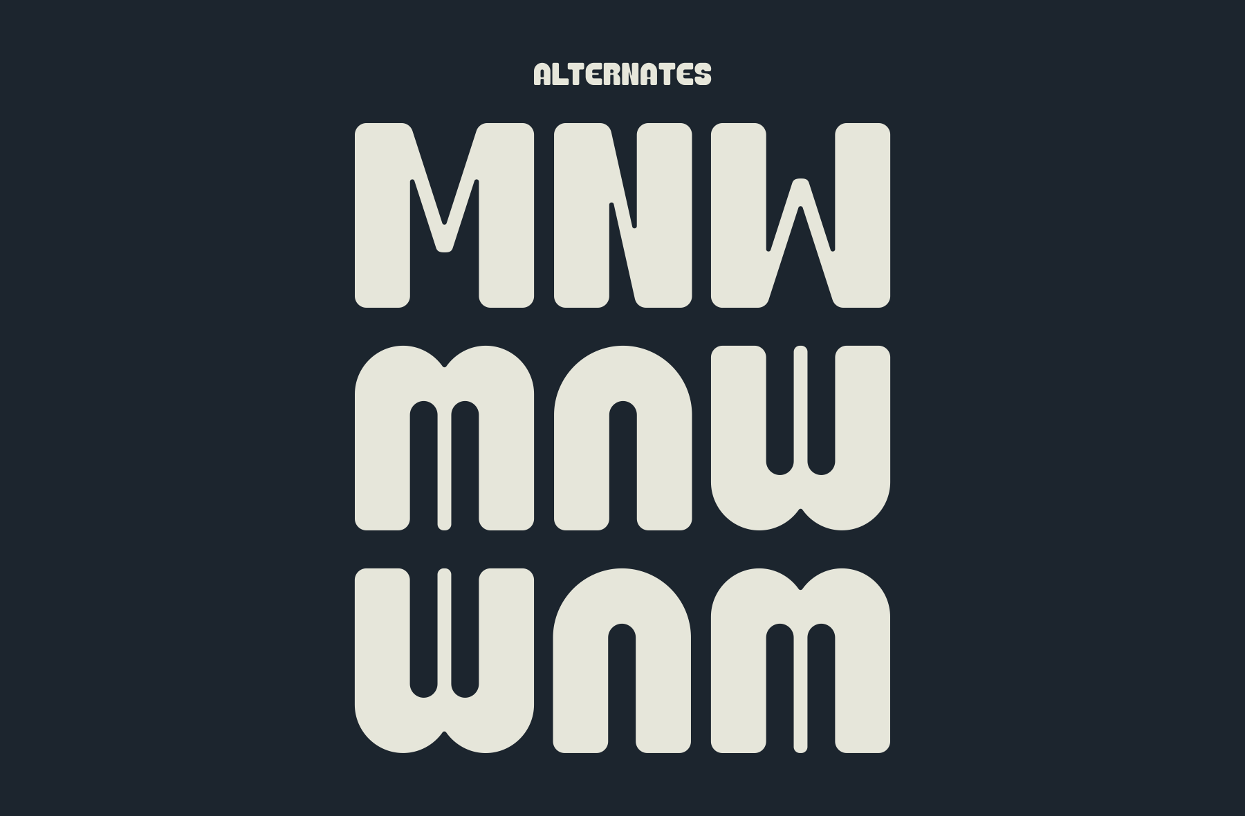 Bold rounded typeface showing alternates in cream on dark charcoal background