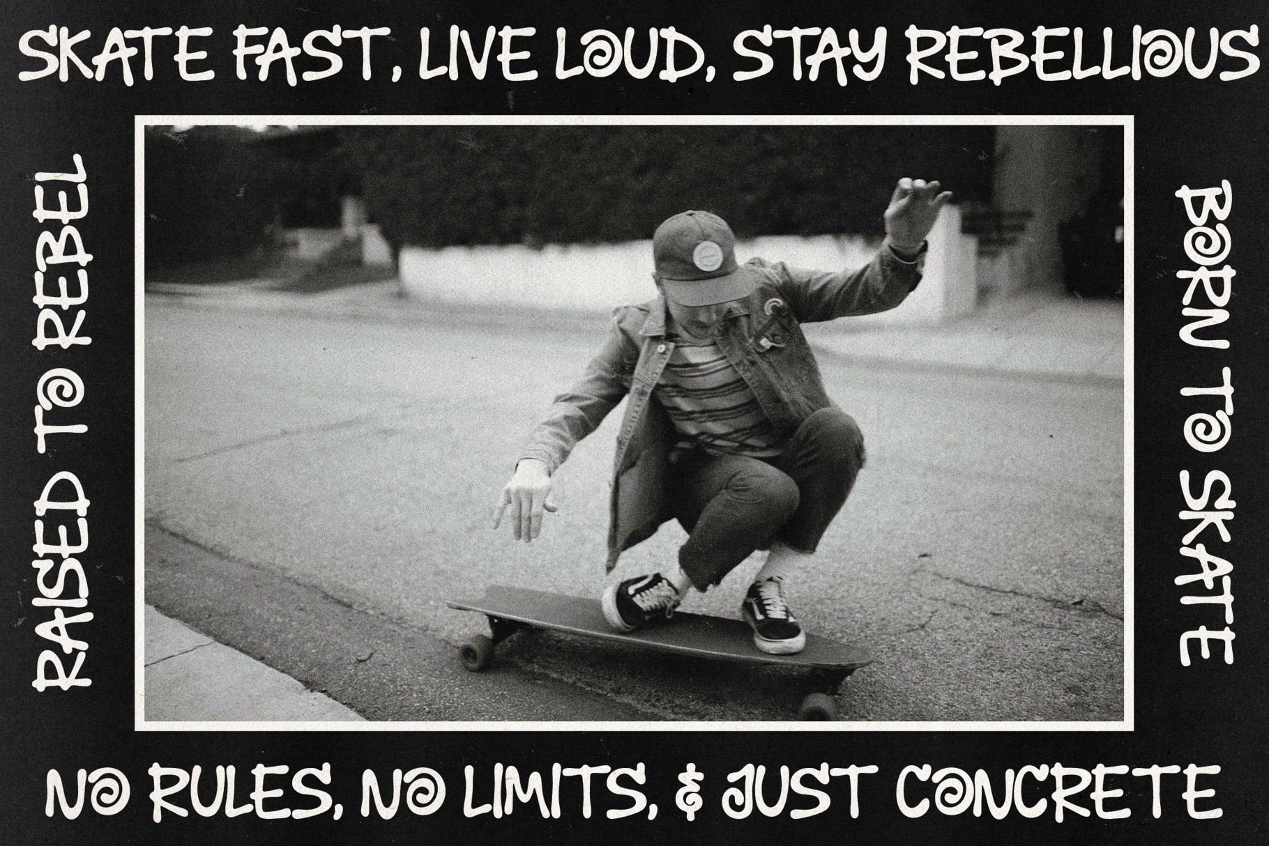 Vintage black-and-white skate photo with rebellious typography borders on all sides