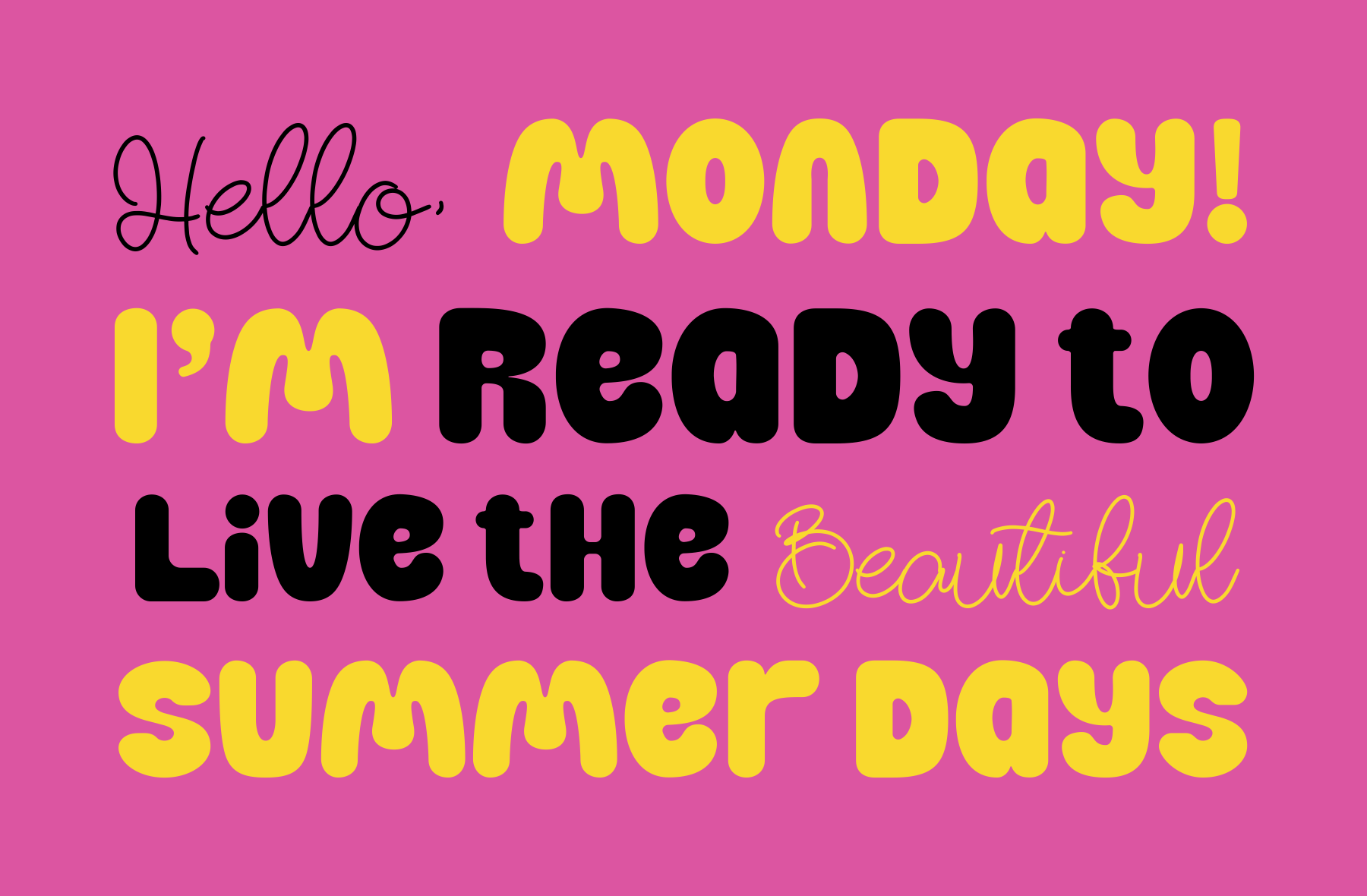 Bright pink background with mixed typography saying hello monday i'm ready to live the beautiful summer days