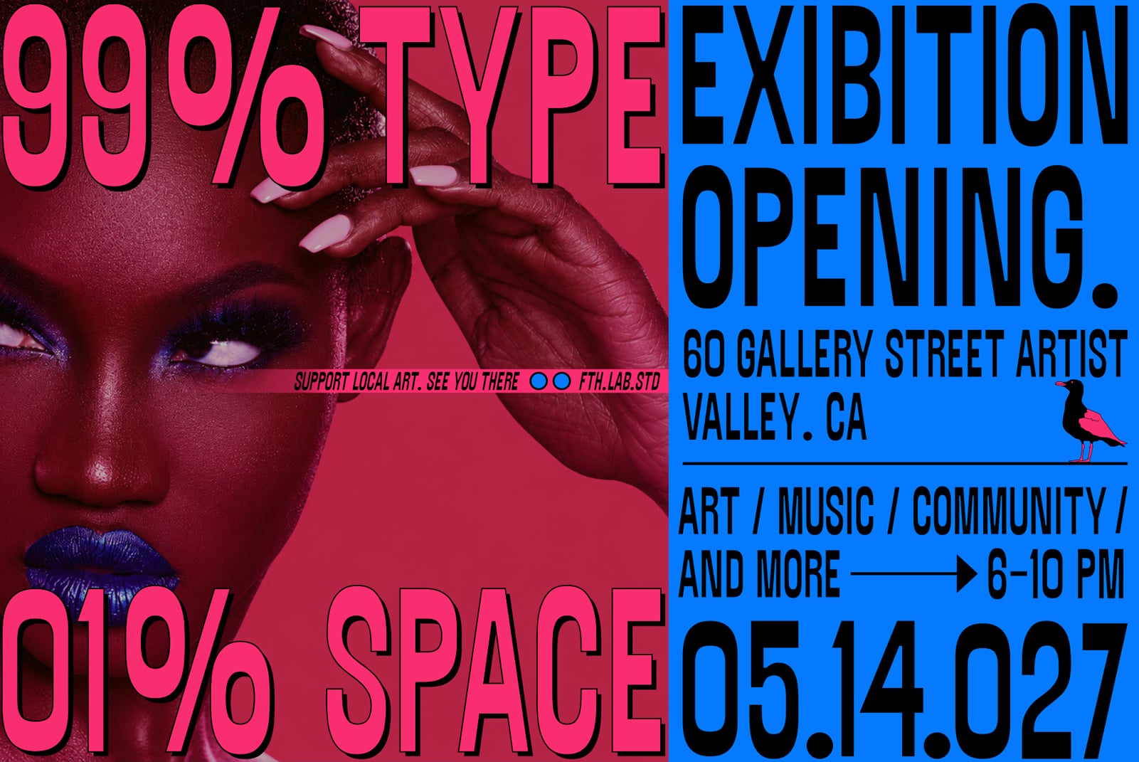 Bold neon poster for gallery opening with magenta face, hot pink typography, blue right half, event details for Valley CA