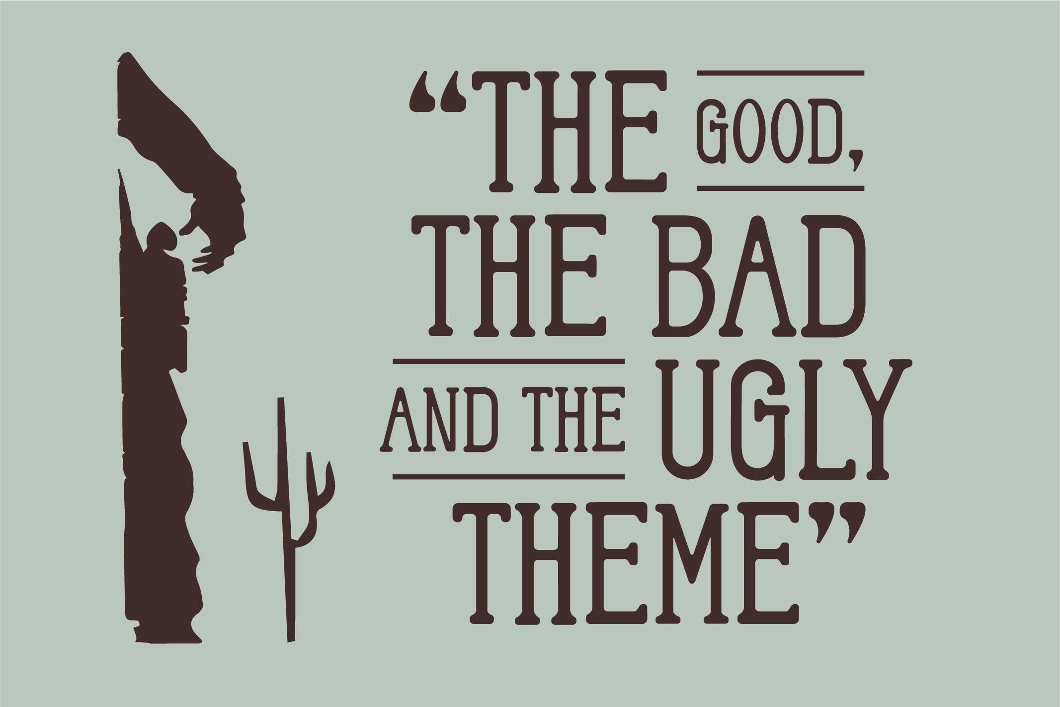 Western movie quote graphic with cowboy silhouette on mint green background