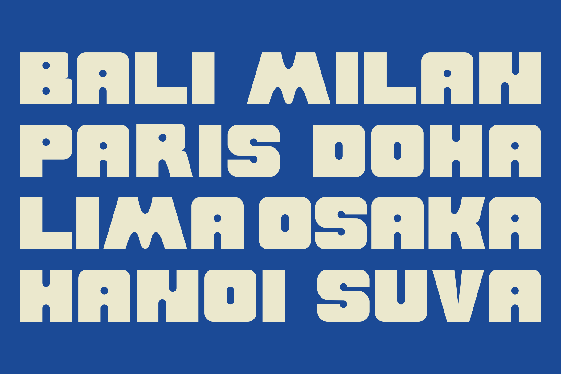 Bold cream typeface with cutout details on deep blue background showing international city names