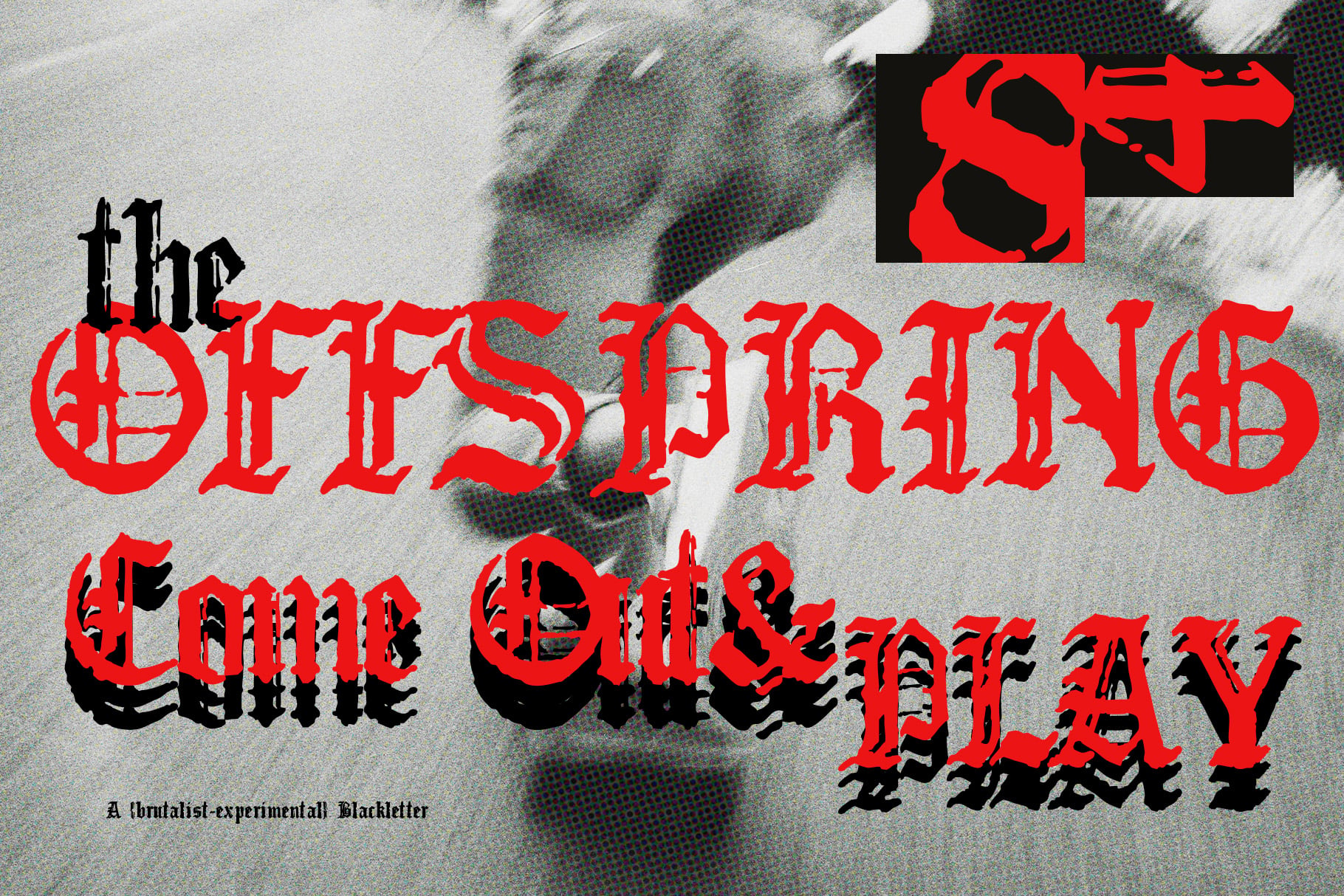 Edgy blackletter font with red distressed letters, glitch effects, industrial vibe throughout