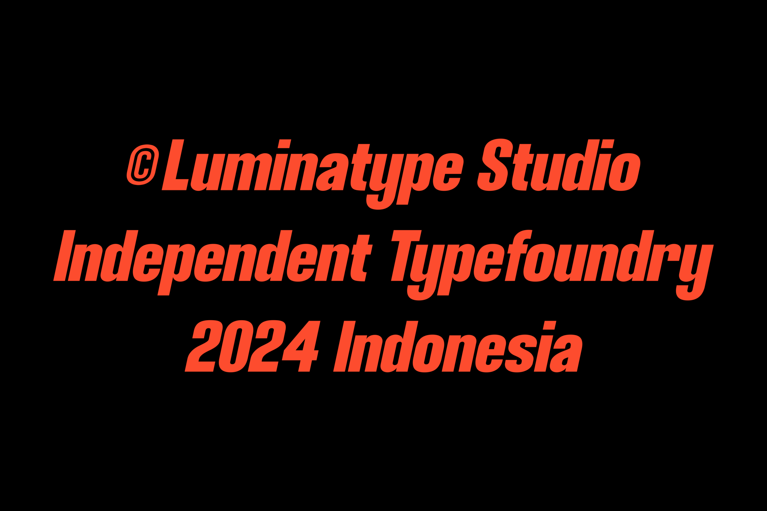 Luminatype Studio Independent Typefoundry 2024 Indonesia text in bright orange italic