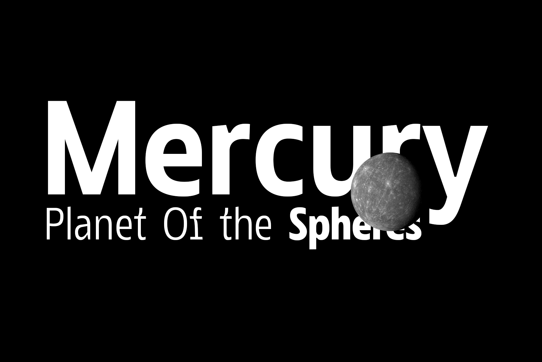Mercury Planet Of the Spheres title design with textured planet graphic on black