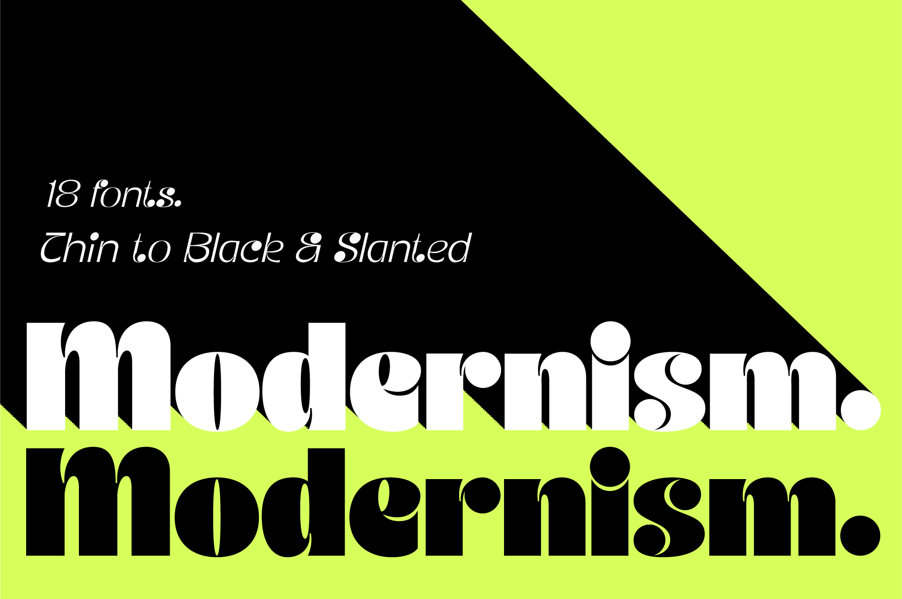 Modernism font family with 18 weights in black, white, plus slanted versions