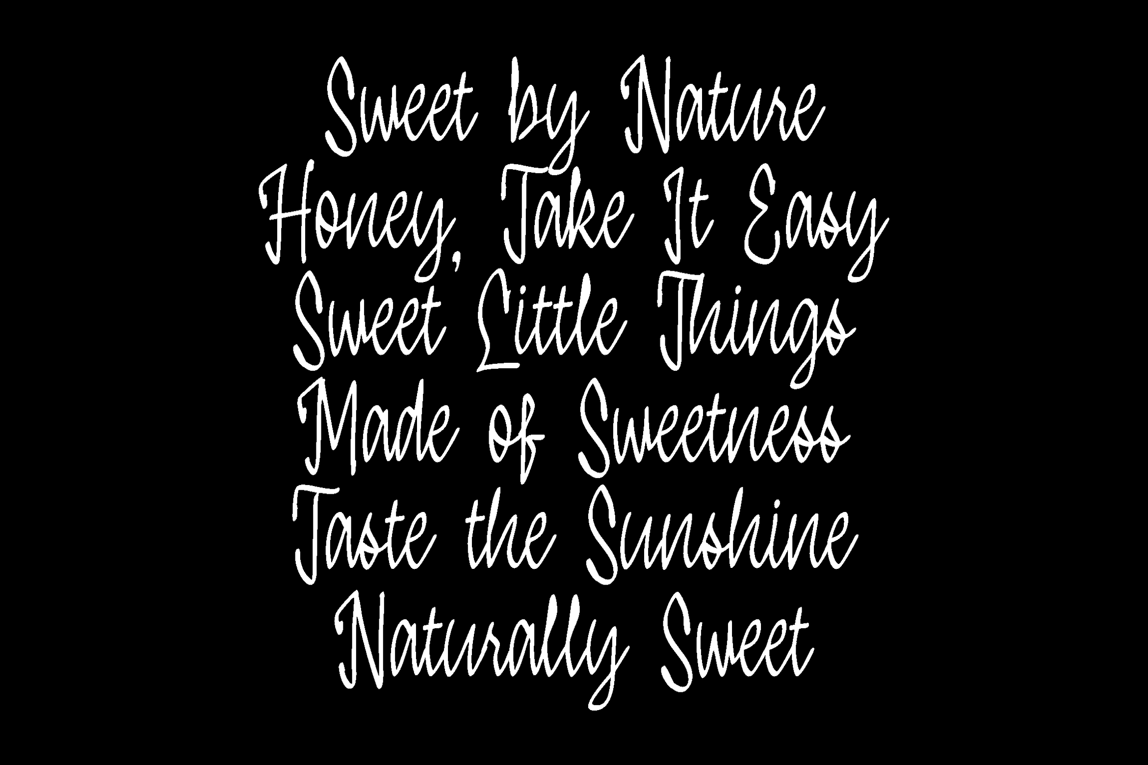 Flowing script font with sweet nature quotes on black background