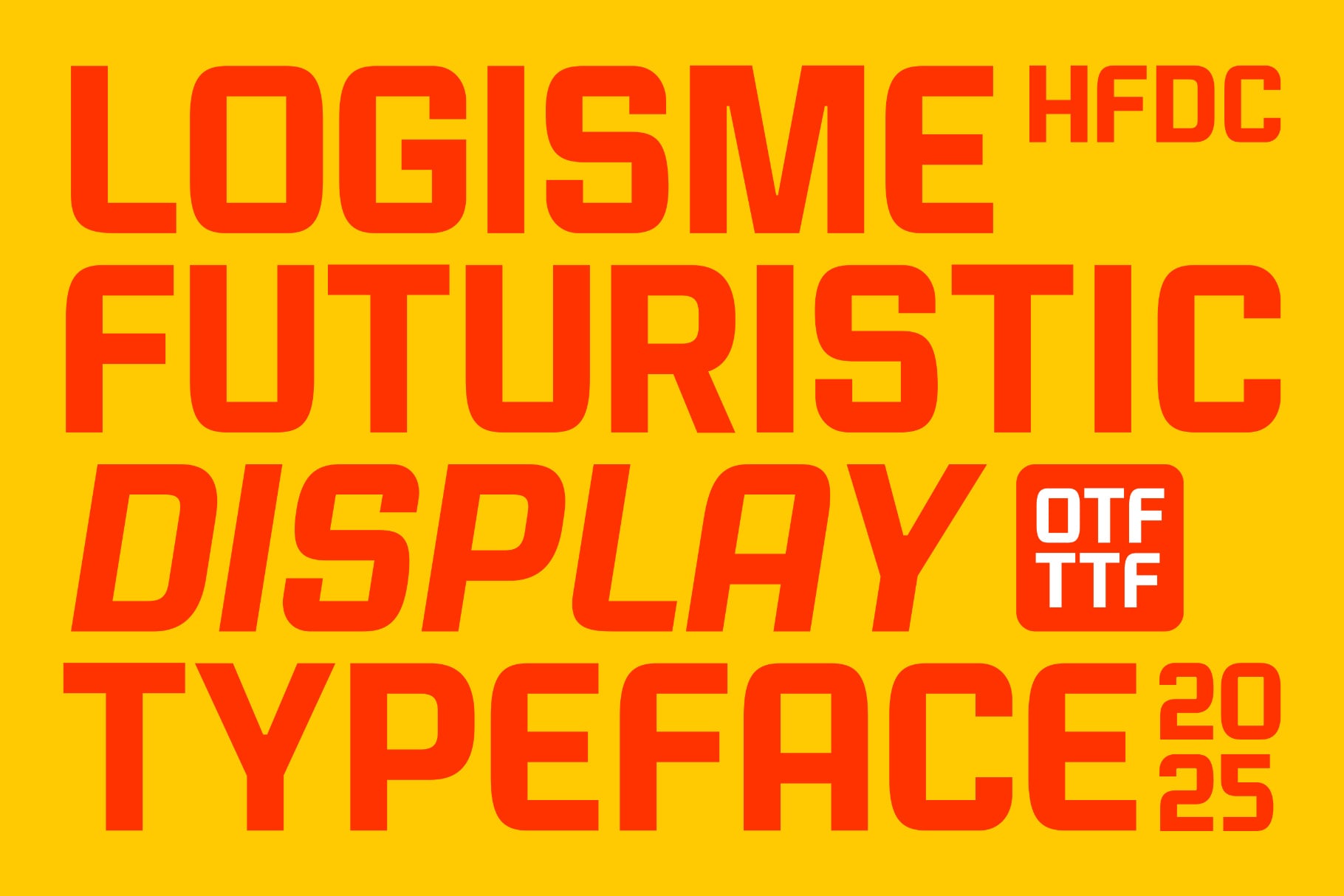 Logisme HFDC futuristic display typeface in red on bright yellow background with OTF TTF badge