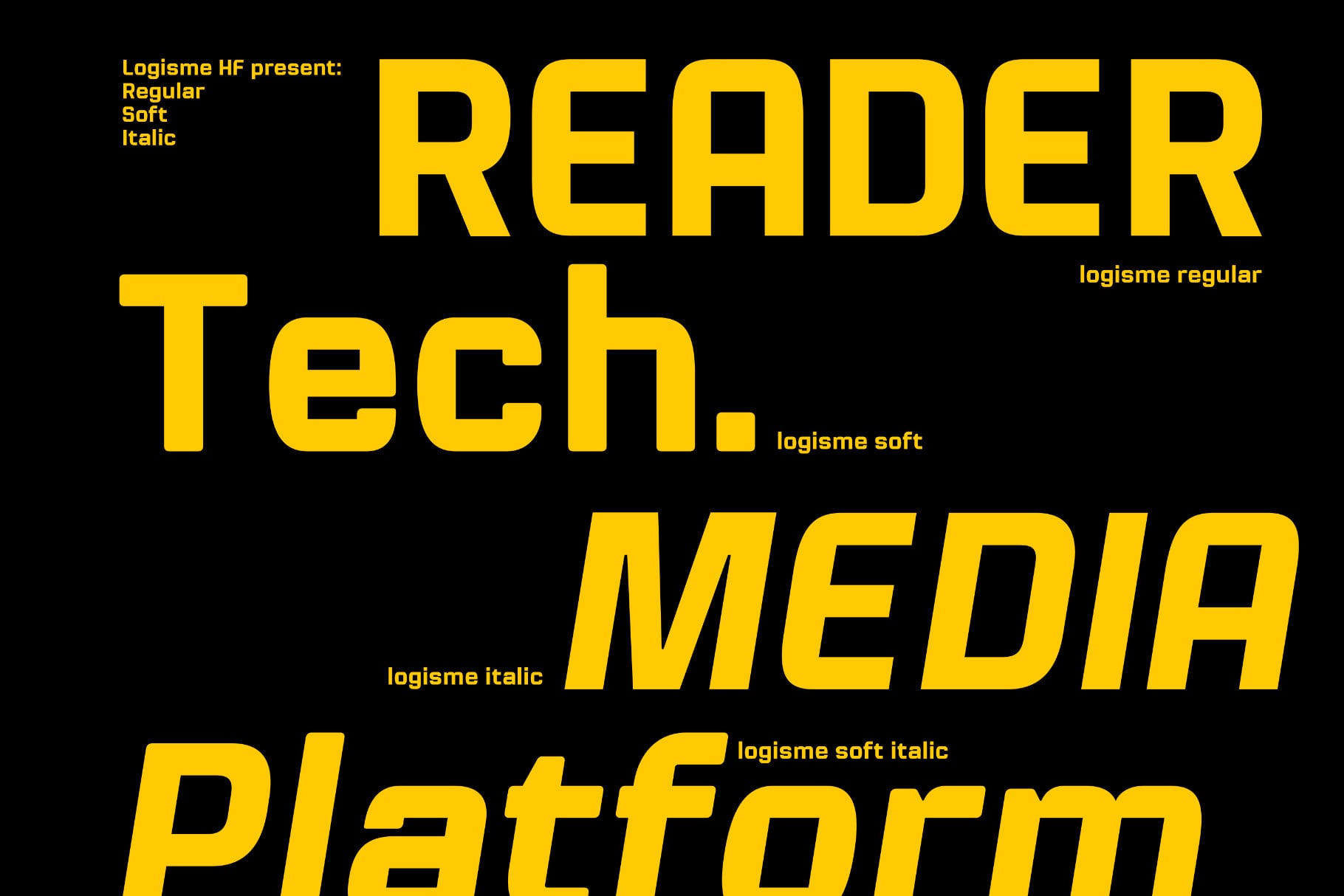 Logisme HF typeface showing regular, soft, italic weights in bold yellow on black