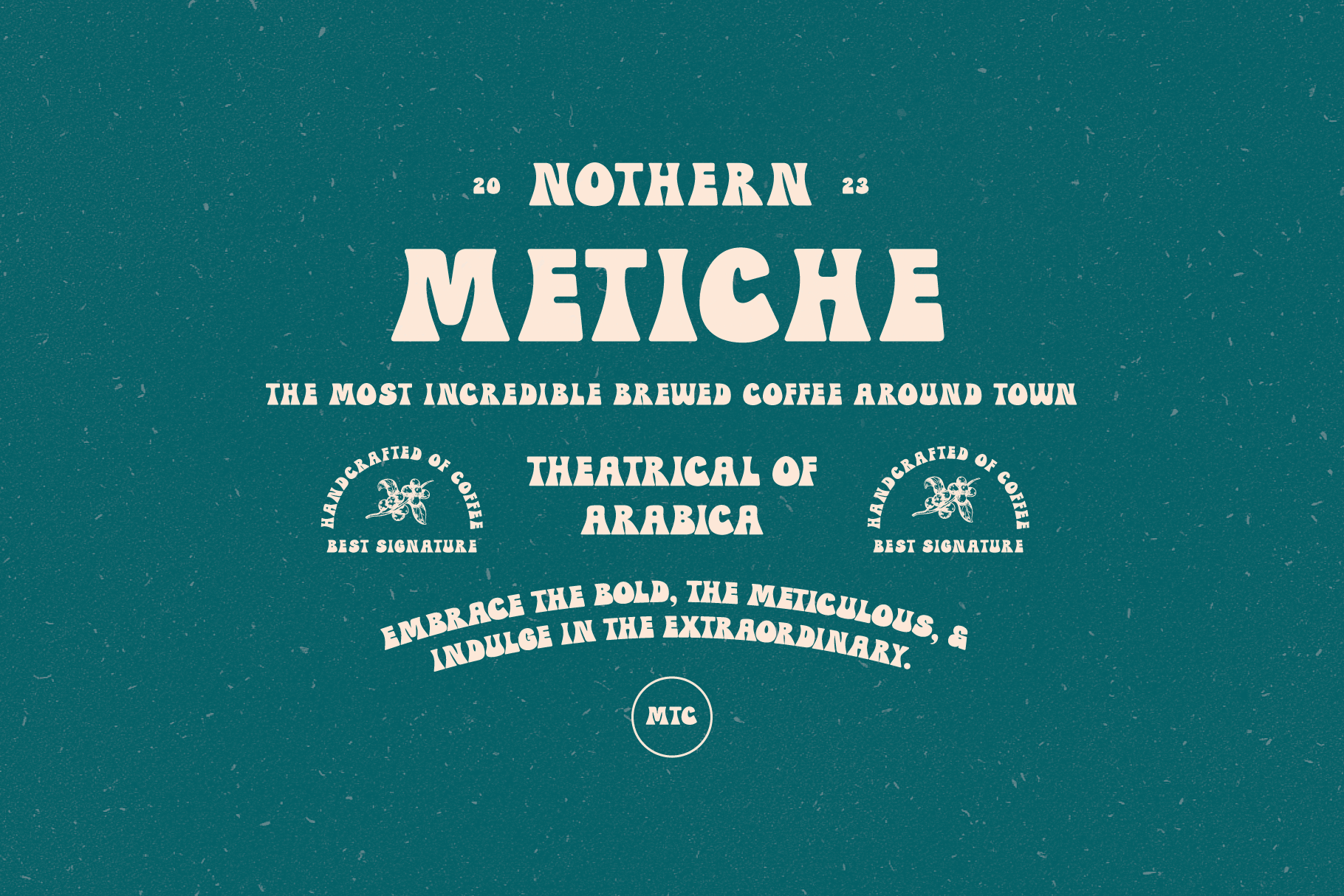 Retro coffee shop poster with cream text on teal background featuring Northern Metiche branding
