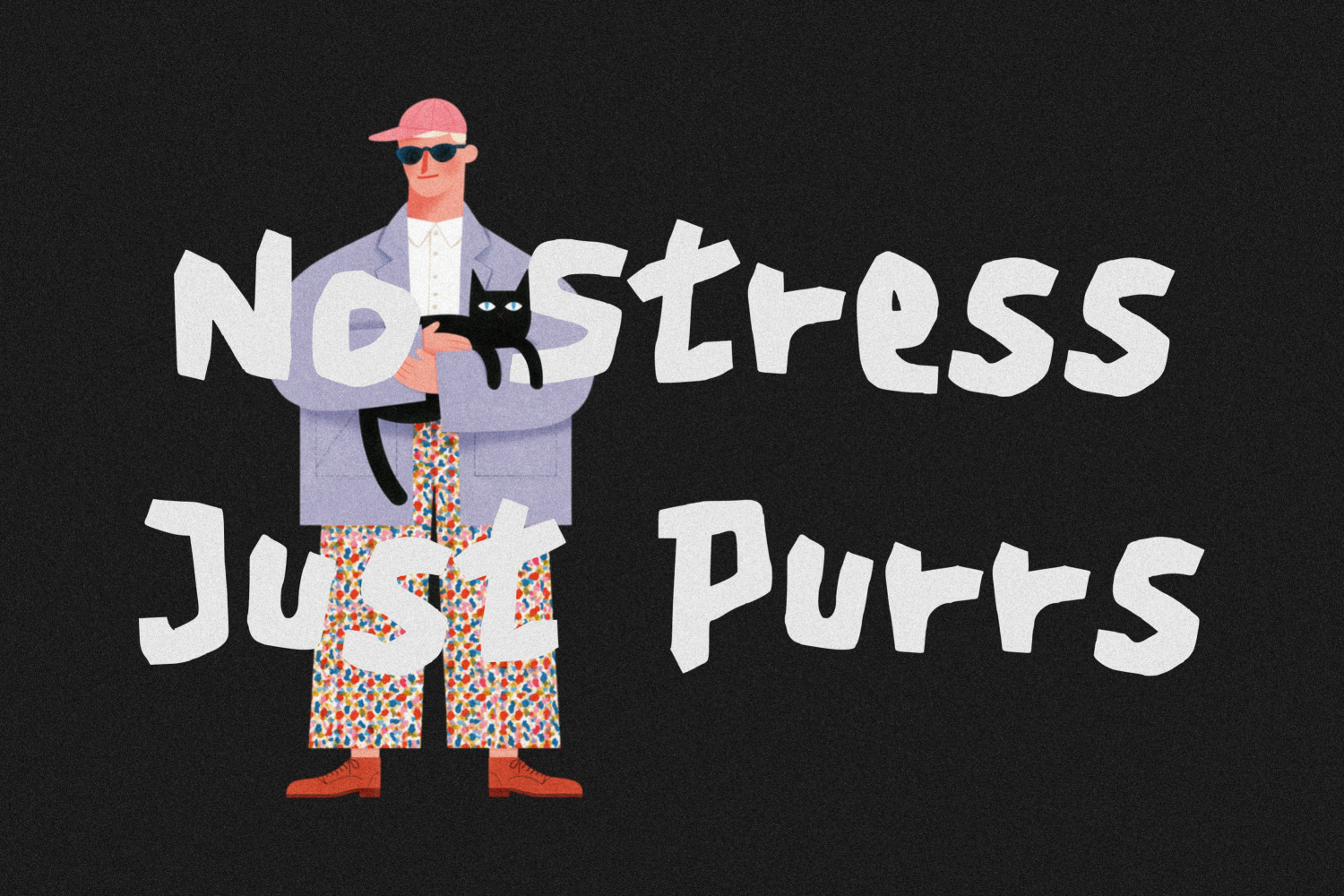 Chill dude in sunglasses holding a black cat with colorful patterned pants, No Stress Just Puffs text