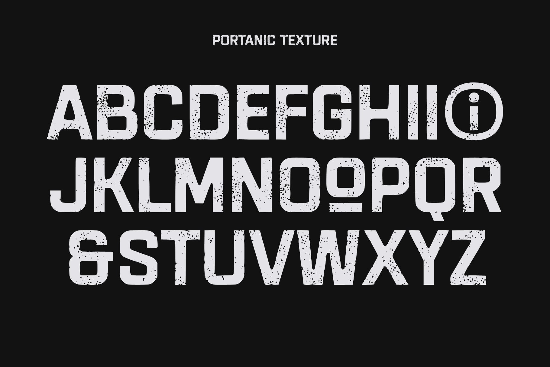 Portanic grunge typeface with distressed speckled texture on black background