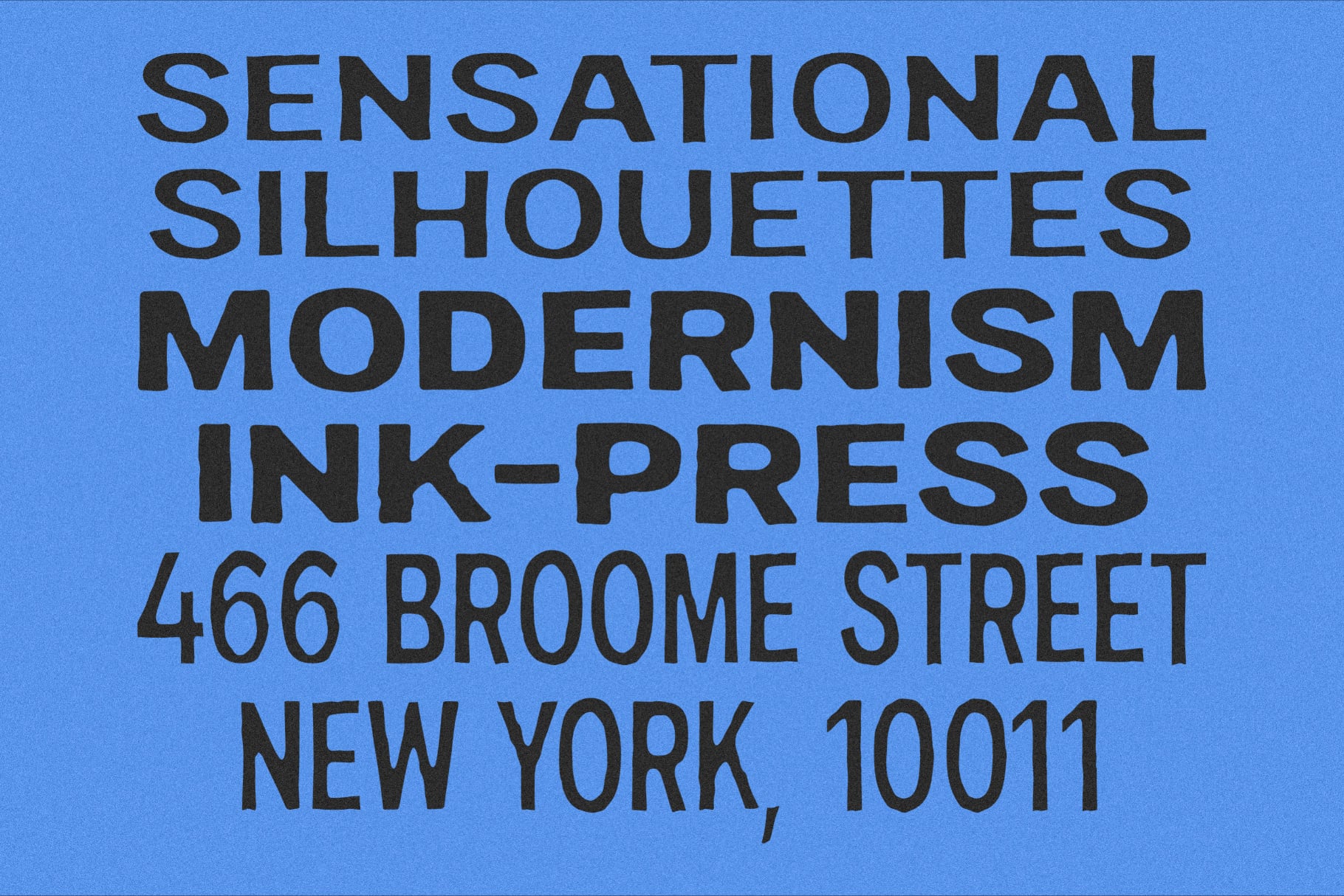 Bold black sans-serif text stacked on bright blue background with vintage print shop vibes
