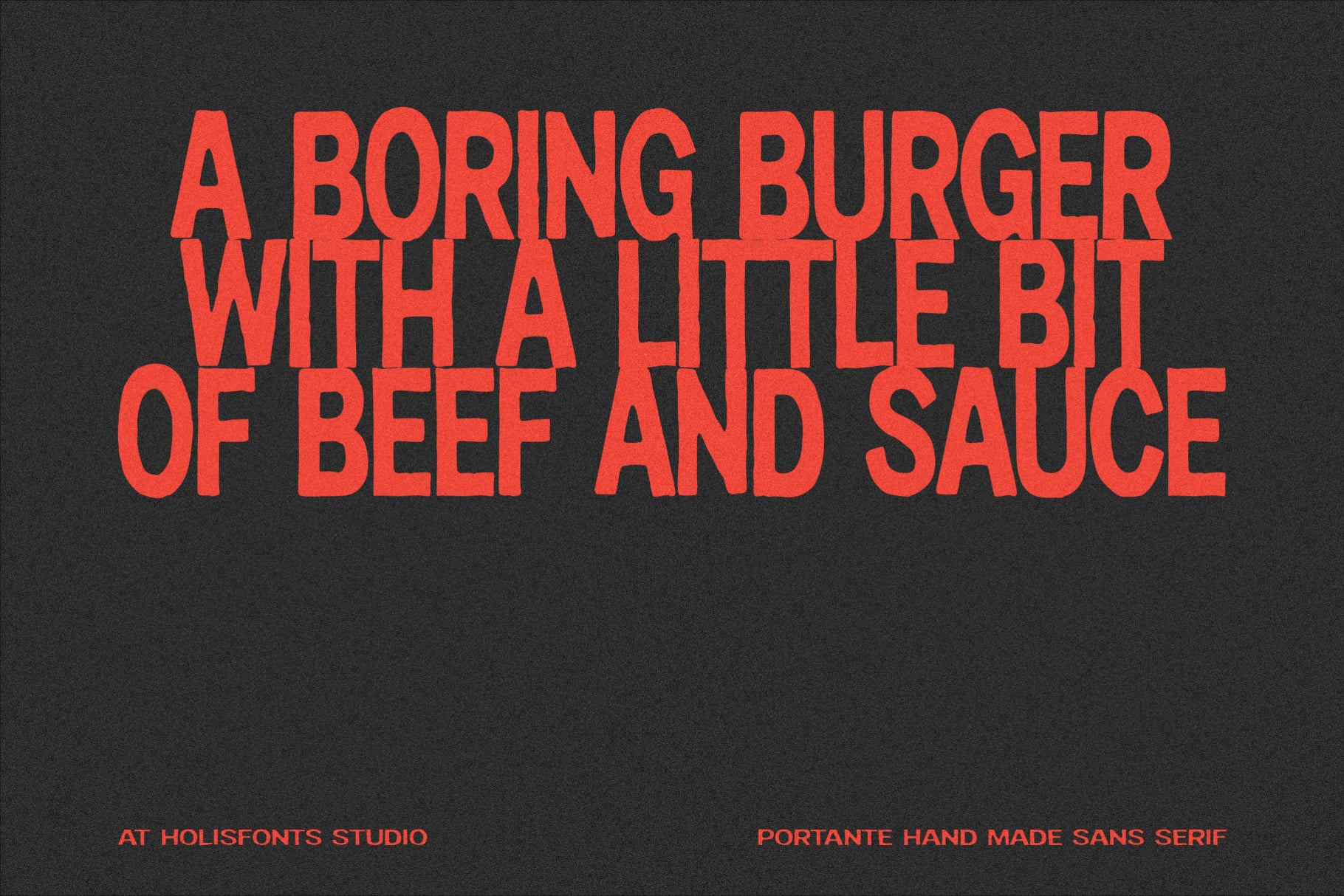 Bold red sans serif text on dark background reading a boring burger quote