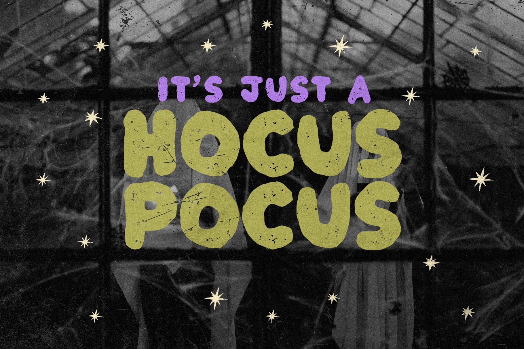 Textured yellow type saying "it's just a hocus pocus" with purple header text, gold stars, dark moody background