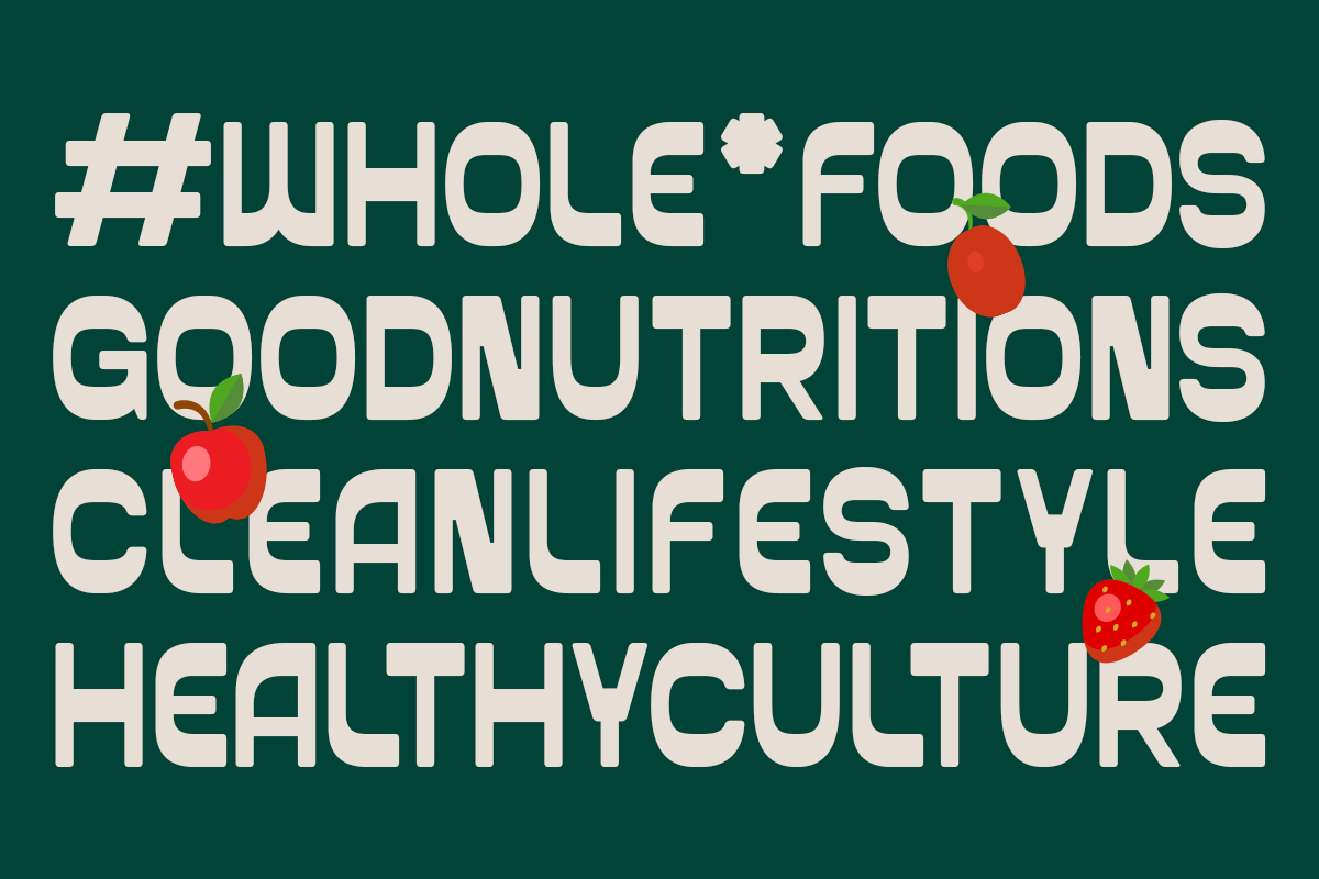 Bold cream typography on deep teal with scattered fruit illustrations promoting whole foods, good nutrition, clean living, healthy culture