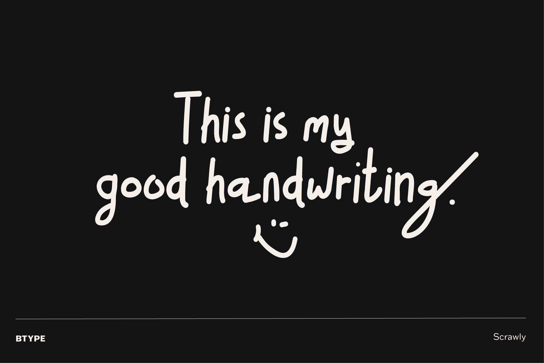 Scrawly handwriting font displaying "This is my good handwriting" with smiley face on black background