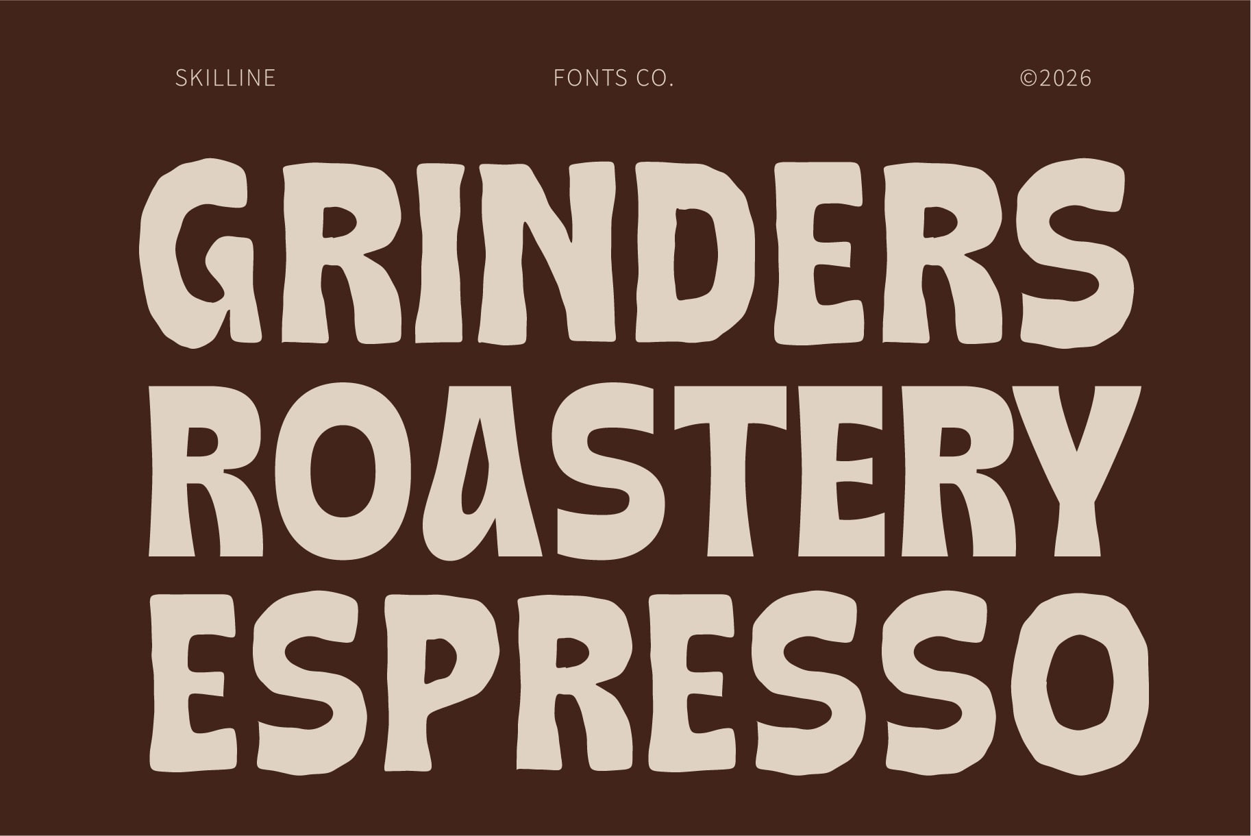 Skillline's chunky serif font displaying "Grinders Roastery Espresso" on rich brown background