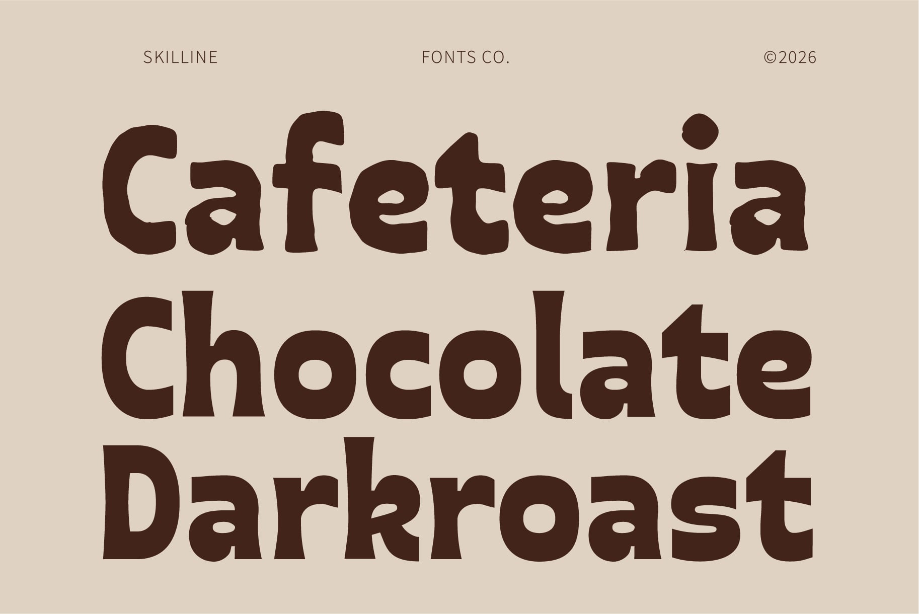 Skilline font specimen showing Cafeteria, Chocolate, Darkroast in chunky brown letters on cream