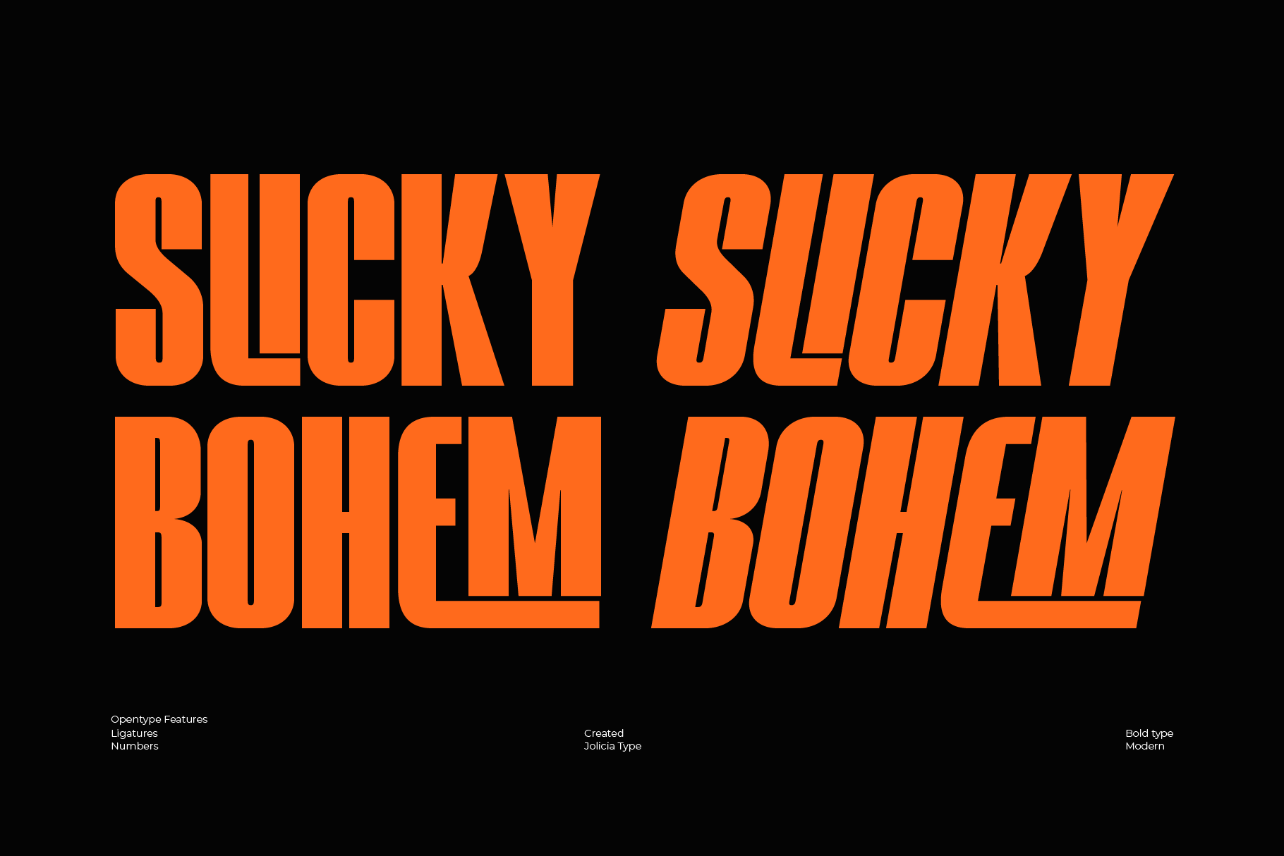 Bold orange italic typeface displaying "Slicky Slicky Bohem Bohem" on black background