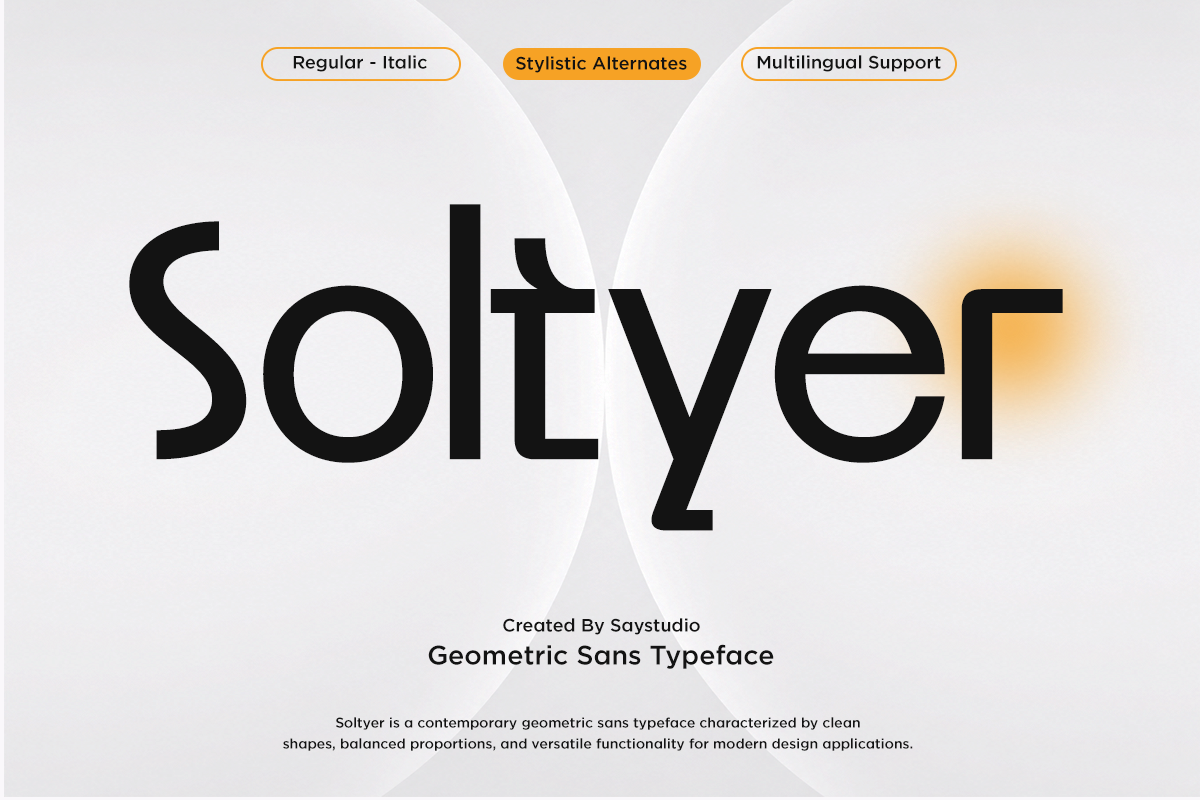 Soltyer geometric sans typeface with regular italic, stylistic alternates, multilingual support