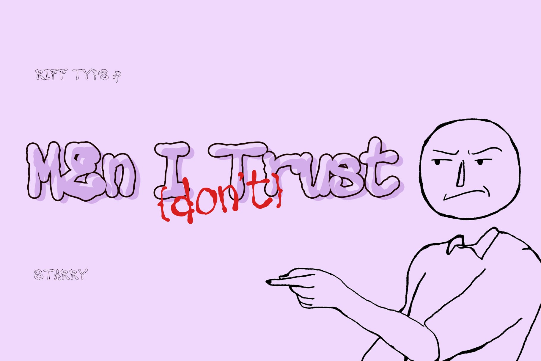 Playful outline typography saying "Men I Trust" with strikethrough text, simple line drawings of angry face, hand pointing, on soft pink background