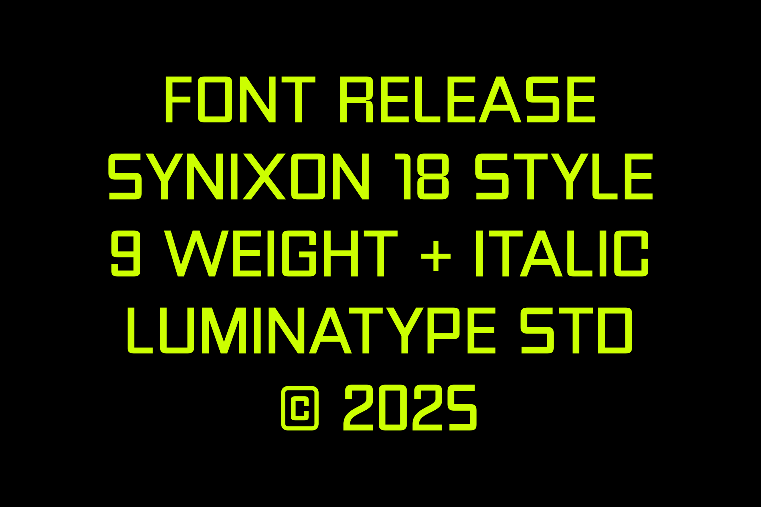 Synixon 18 typeface with 9 weights plus italics in neon yellow on black