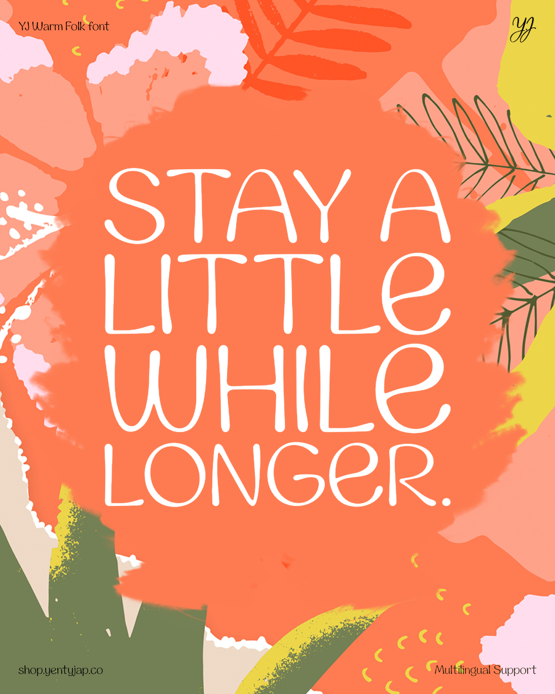 YJ Warm Folk font displaying "Stay a little while longer" in white letters on coral background with botanical illustrations