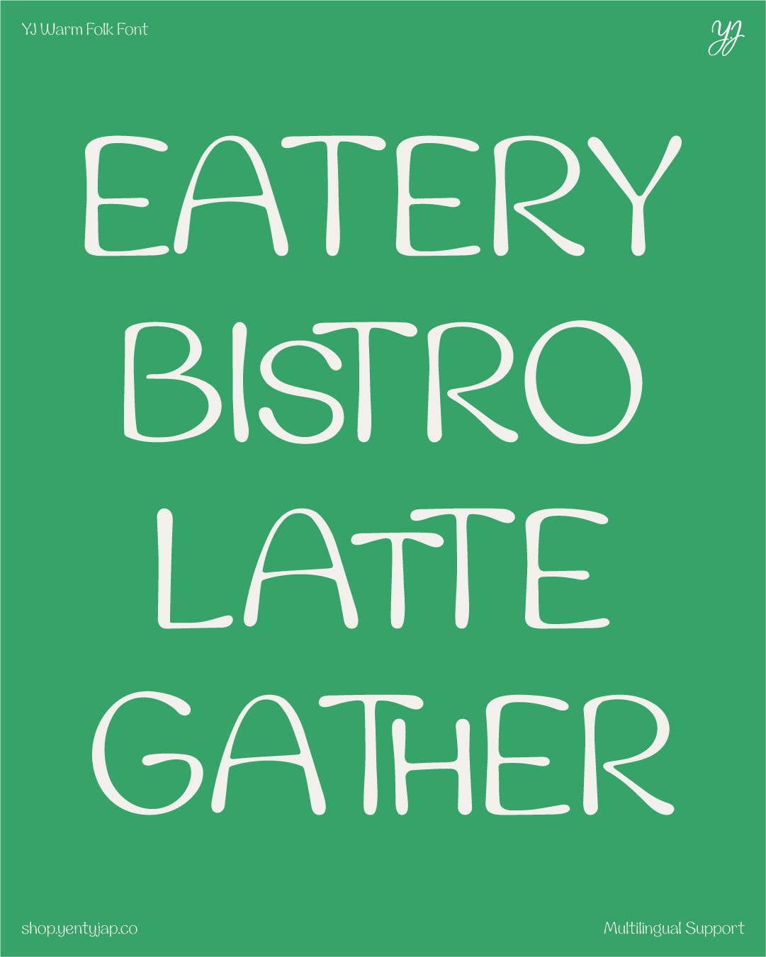 YJ Warm Folk Font displaying "Eatery Bistro Late Gather" in white outlines on green background
